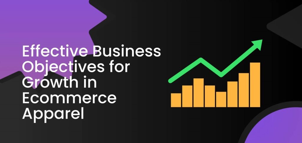 Achieve 2025 Business Goals for Ecommerce Apparel